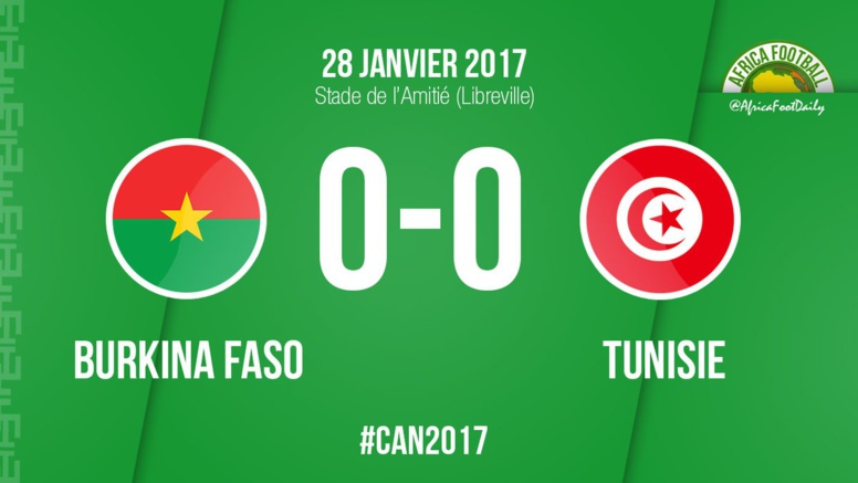 CAN 2017 / DIRECT/ Quarts de finale-Burkina Faso Tunisie : Pas de buts à la pause (0-0)