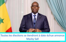 Toutes les élections se tiendront à date échue annonce Macky Sall
