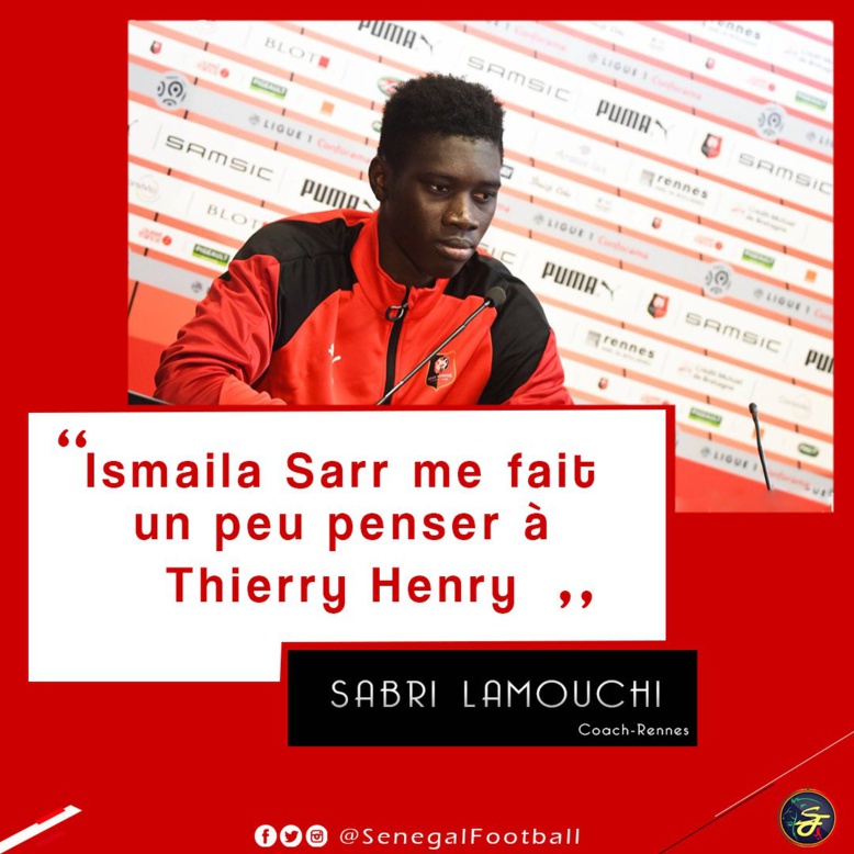 Rennes - Sabri Lamouchi encense Ismaïla Sarr: « Il me fait penser à Thierry Henry »