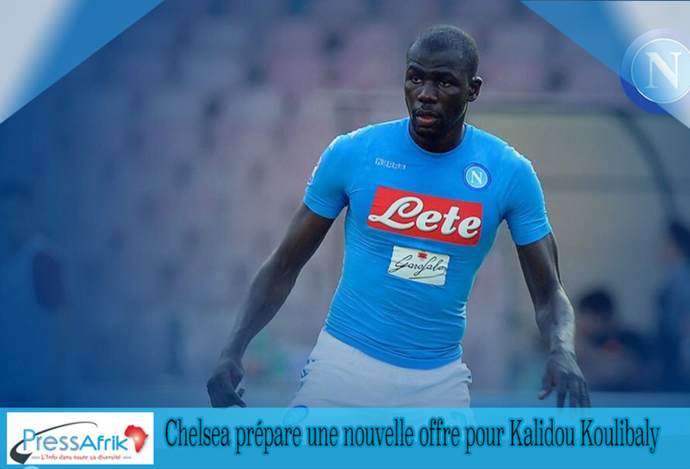 Chelsea prépare une nouvelle offre pour Kalidou Koulibaly Chelsea prépare une nouvelle offre pour Kalidou Koulibaly