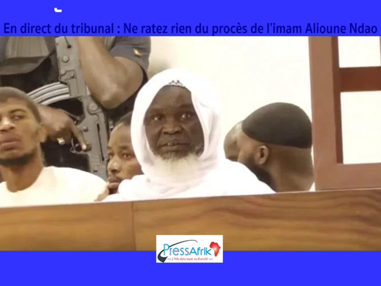 En direct du tribunal : Ne ratez rien du procès de l’imam Alioune Ndao En direct du tribunal : Ne ratez rien du procès de l’imam Alioune Ndao