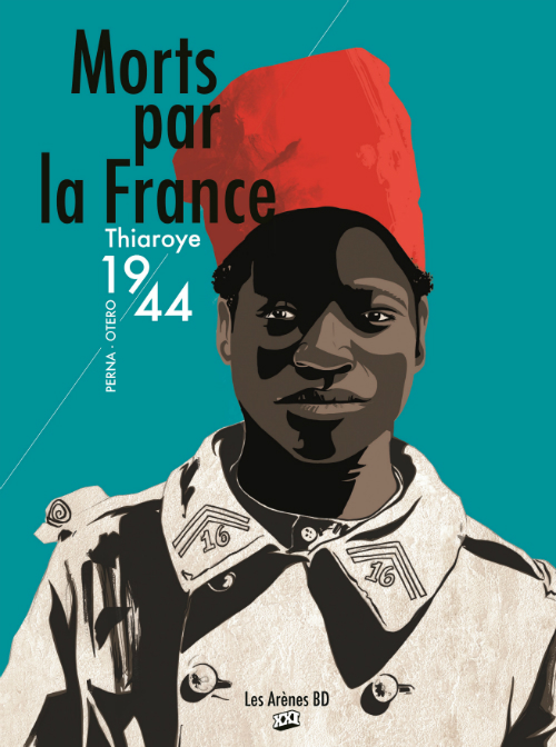 "Morts par la France" : une BD pour réhabiliter les tirailleurs du massacre de Thiaroye