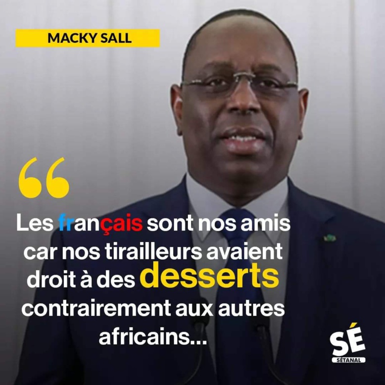 Macky défend la colonisation et indigne les internautes sénégalais : "nos tirailleurs avaient droit à des..." Macky défend la colonisation et indigne les internautes sénégalais : "nos tirailleurs avaient droit à des..."