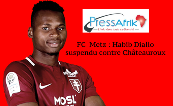 FC Metz : Habib Diallo suspendu contre Châteauroux FC Metz : Habib Diallo suspendu contre Châteauroux