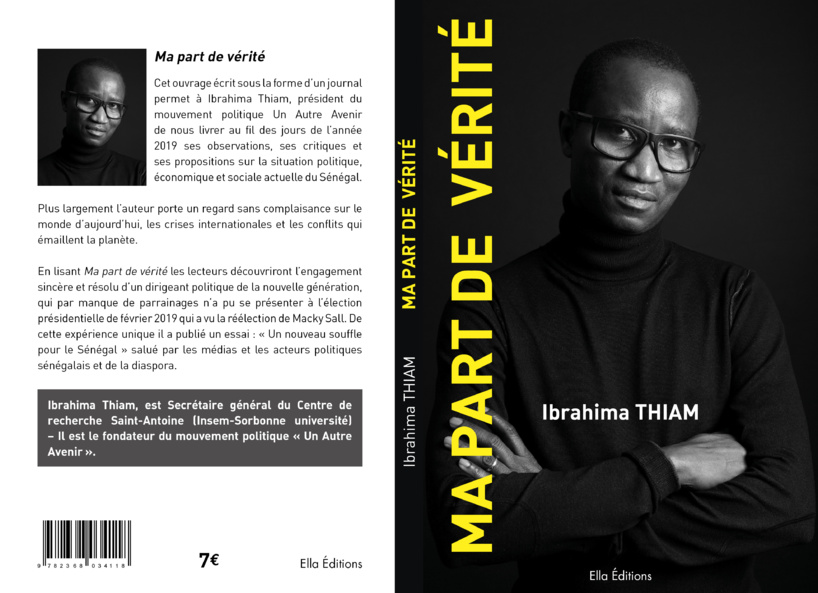 Auteur du livre "Ma part de vérité", Ibrahima Thiam porte un regard aigü sur certains sujets sensibles que les hommes politiques évitent