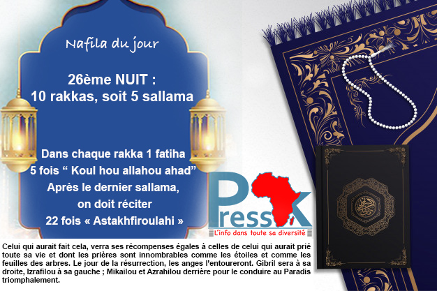 Ramadan -Nafila 26ème NUIT :10 rakkas, soit 5 sallama pour des "récompenses égales à celles de celui qui aurait prié toute sa vie"