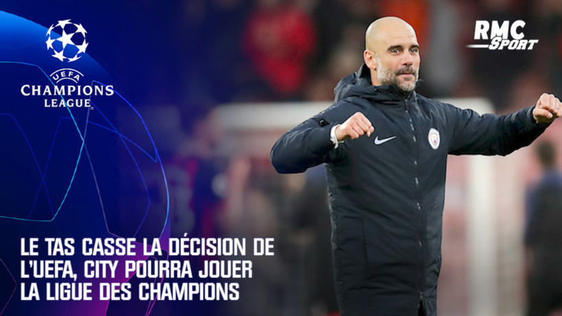 Manchester City : Le TAS donne raison aux Citizens qui pourront jouer en Ligue des champions Manchester City : Le TAS donne raison aux Citizens qui pourront jouer en Ligue des champions