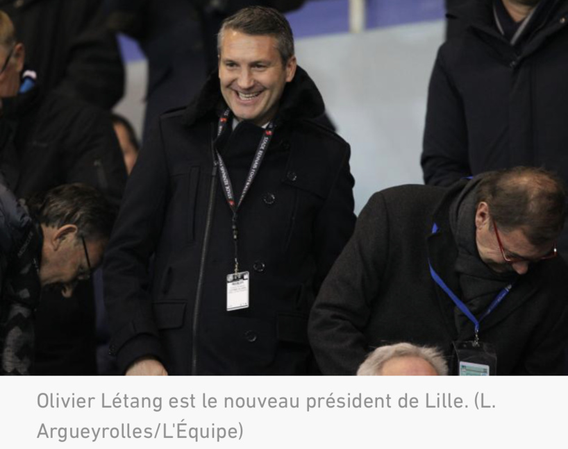 Le LOSC vendu, Olivier Létang nouveau président Le LOSC vendu, Olivier Létang nouveau président