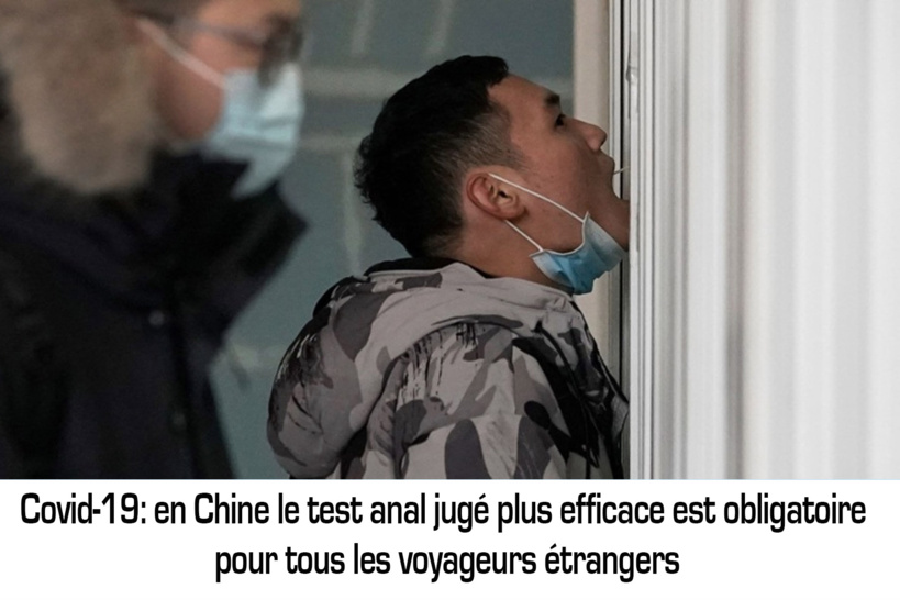 Covid-19: en Chine le test anal jugé plus efficace est obligatoire pour tous les voyageurs étrangers Covid-19: en Chine le test anal jugé plus efficace est obligatoire pour tous les voyageurs étrangers