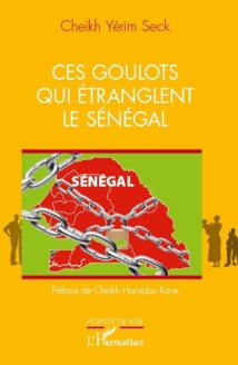 Nouveau livre de Cheikh Yérim Seck : « Ces goulots qui étranglent le Sénégal »