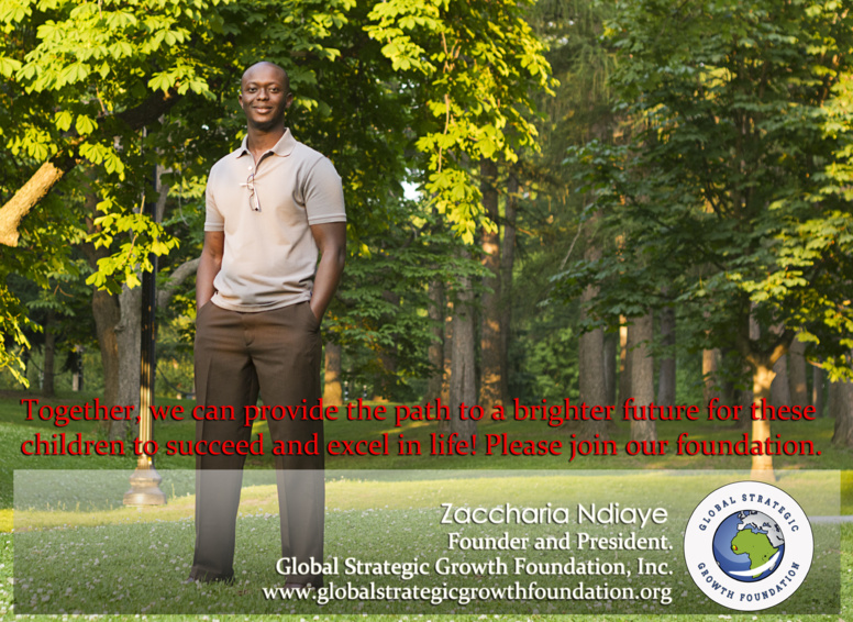 ZACCHARIA NDIAYE, FONDATEUR GLOBAL STRATEGIC GROWTH FONDATION: ‘’L’enseignement doit être en rapport avec notre réalité socioculturelle tout en restant ouvert sur le monde moderne et numérique’’ ZACCHARIA NDIAYE, FONDATEUR GLOBAL STRATEGIC GROWTH FONDATION: ‘’L’enseignement doit être en rapport avec notre réalité socioculturelle tout en restant ouvert sur le monde moderne et numérique’’