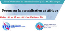 Un Forum sur la normalisation à Dakar : l'ARTP et l’UIT tentent l'élaboration de normes mondiales Un Forum sur la normalisation à Dakar : l'ARTP et l’UIT tentent l'élaboration de normes mondiales