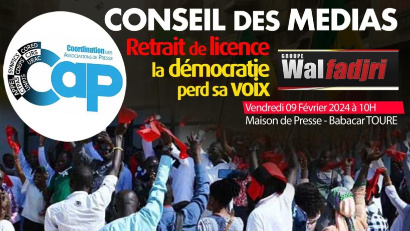 Retrait de la licence de Walf: la CAP annonce un Conseil des médias à la Maison de la presse, ce vendredi Retrait de la licence de Walf: la CAP annonce un Conseil des médias à la Maison de la presse, ce vendredi