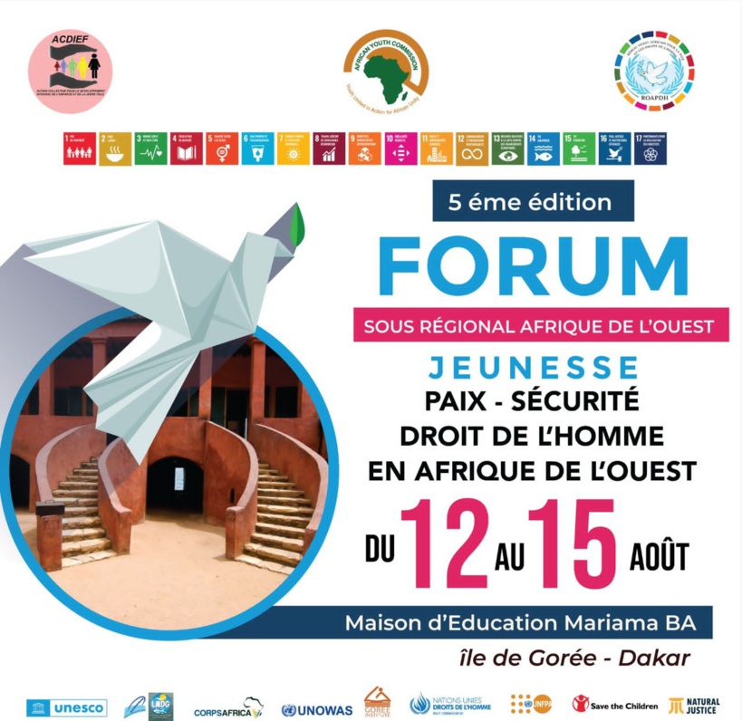 La 5e Édition du forum sous régional de la jeunesse sur la paix, la sécurité(...) se tiendra du 12 au 15 Août à Gorée La 5e Édition du forum sous régional de la jeunesse sur la paix, la sécurité(...) se tiendra du 12 au 15 Août à Gorée