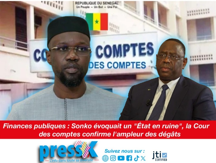Finances publiques : Sonko évoquait un "État en ruine", la Cour des comptes confirme l'ampleur des dégâts Finances publiques : Sonko évoquait un "État en ruine", la Cour des comptes confirme l'ampleur des dégâts