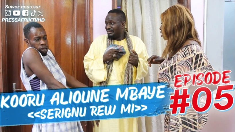 KOORU SERIGNU REW MI épisode 05 ce JEUDI 06 mars  2025 à partir de18h 30  EN DIRECT sur votre chaine PRESSAFRIKTVHD 