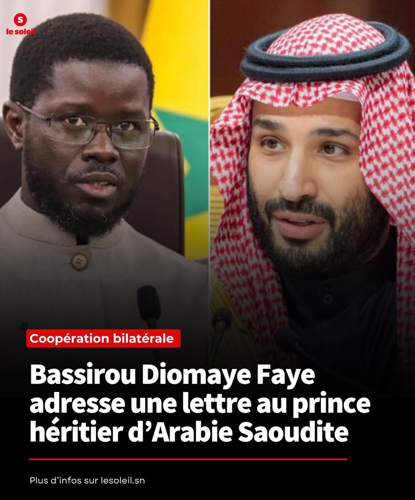 Diplomatie : Bassirou Diomaye Faye adresse un message au prince héritier saoudien Diplomatie : Bassirou Diomaye Faye adresse un message au prince héritier saoudien