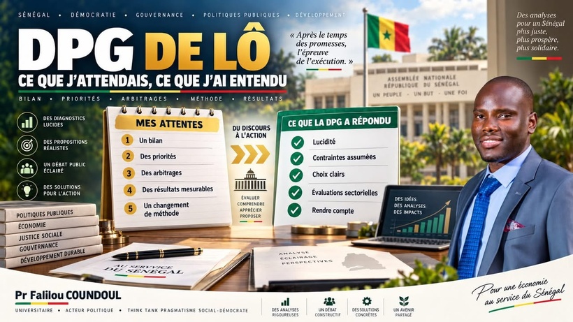 DPG DE LÔ : CE QUE J’ATTENDAIS, CE QUE J’AI ENTENDU (Par Pr Falilou COUNDOUL) DPG DE LÔ : CE QUE J’ATTENDAIS, CE QUE J’AI ENTENDU (Par Pr Falilou COUNDOUL)