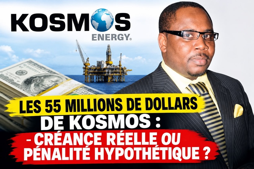 LES 55 MILLIONS DE DOLLARS DE KOSMOS : CRÉANCE RÉELLE OU PÉNALITÉ HYPOTHÉTIQUE ?(Par Dr Seydou Bocoum, Economiste hétérodoxe)