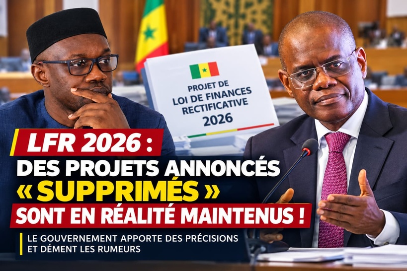 Intox sur la LFR 2026 : La vérité comptable sur les grands projets du Sénégal