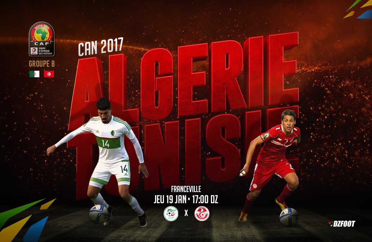 CAN 2017: Algérie-Tunisie, un derby qui vaut de l’or