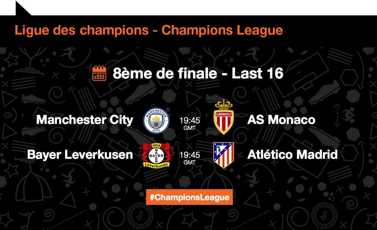 Ligue des champions 1/8e de finale: Manchester City vs Monaco et Bayer