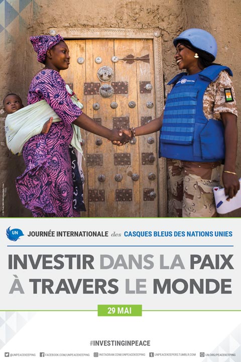 Journée internationale des casques bleus: «Investir dans la paix, à travers le monde», thème 2017