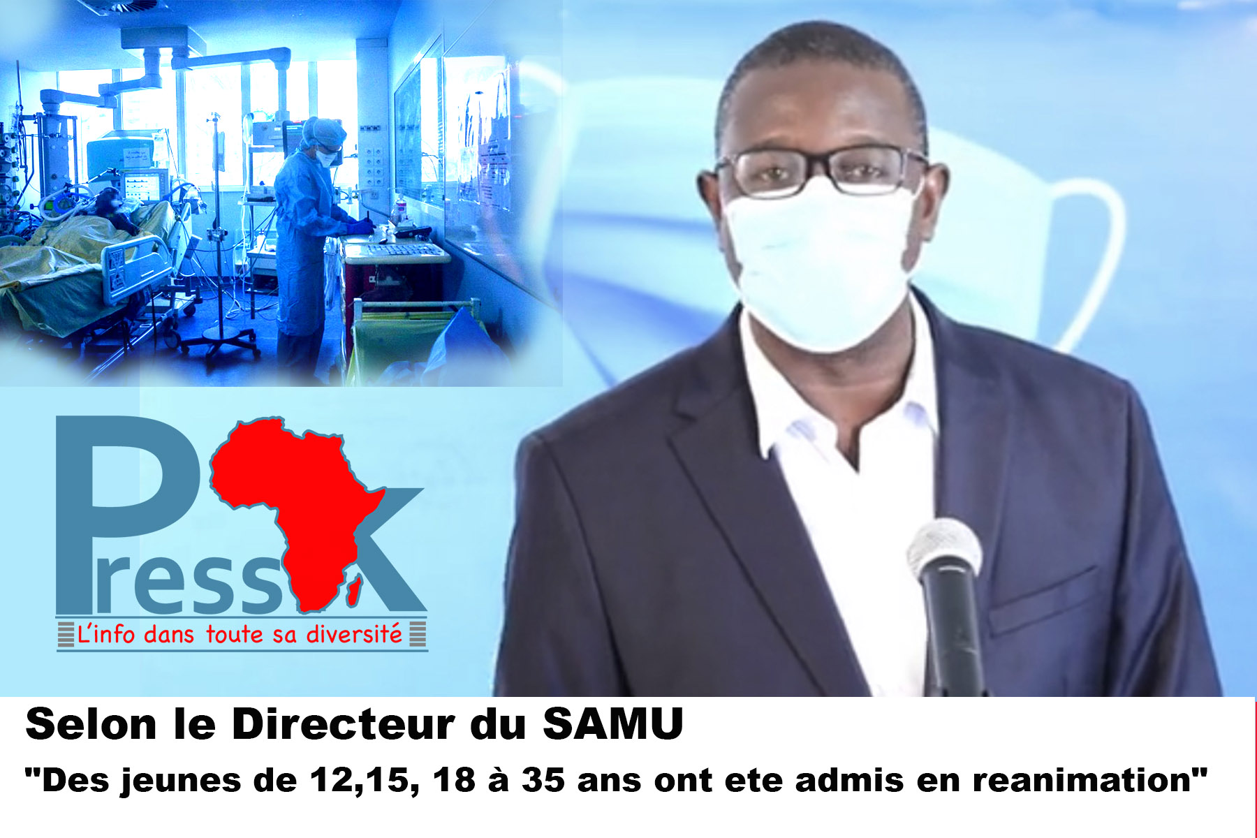 ALERTE ! "Des jeunes de 15, 18 et 35 ans ont été admis en réanimation", selon le Directeur du SAMU