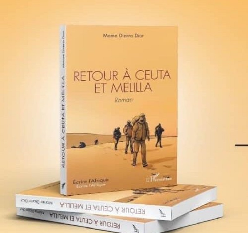 Roman de Mame Diarra Diop « Retour à Ceuta et Melilla » (aux éditions L’Harmattan, Ecrire l’Afrique)