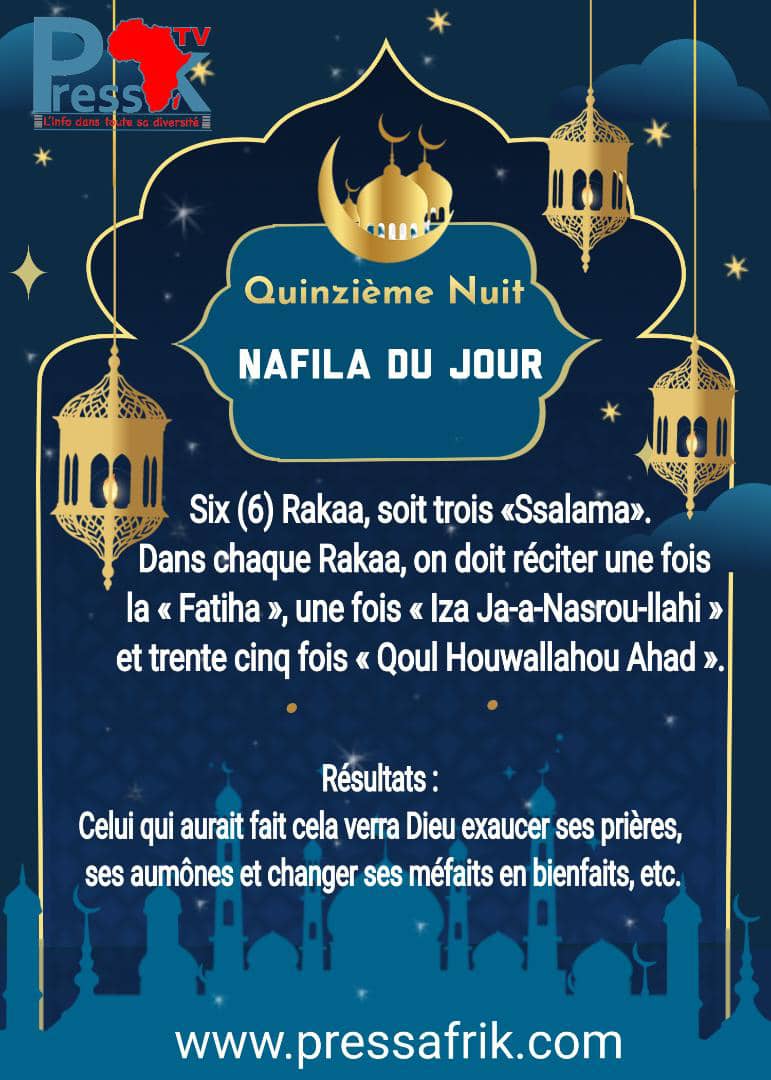 Ramadan-Nafila 15ème nuit : 6 rakkas pour que "Dieu exauce ses prières et favorise ses jeûnes"