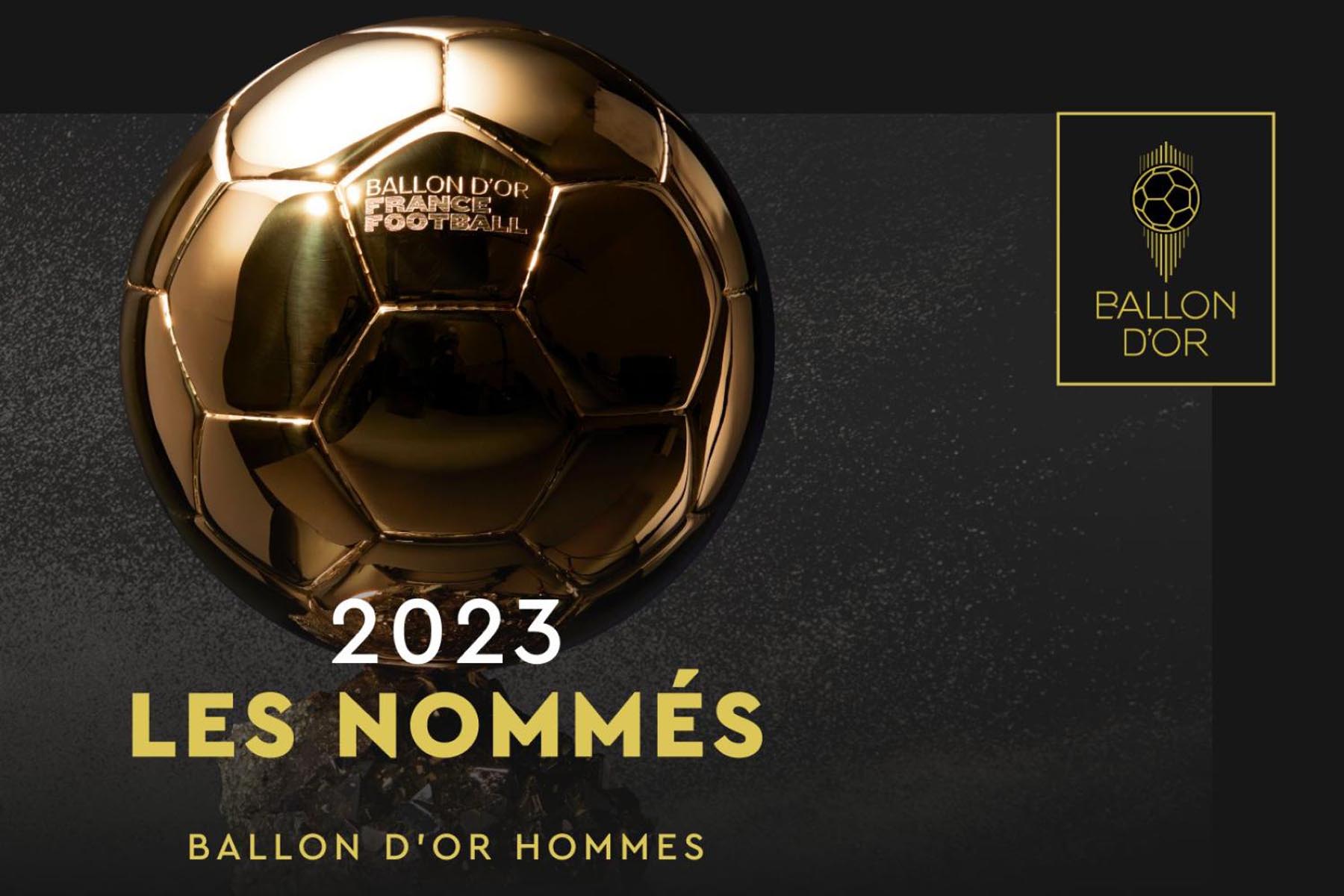 Ballon d’or 2023: Voici les joueurs nommés par catégorie 