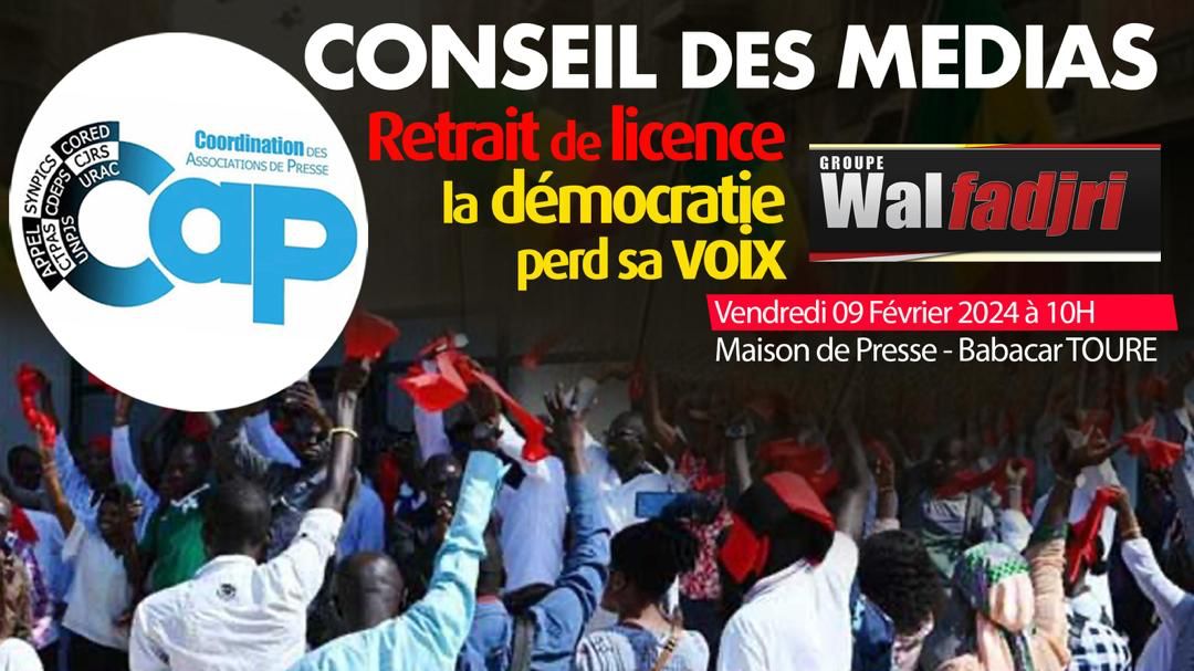 Retrait de la licence de Walf: la CAP annonce un Conseil des médias à la Maison de la presse, ce vendredi