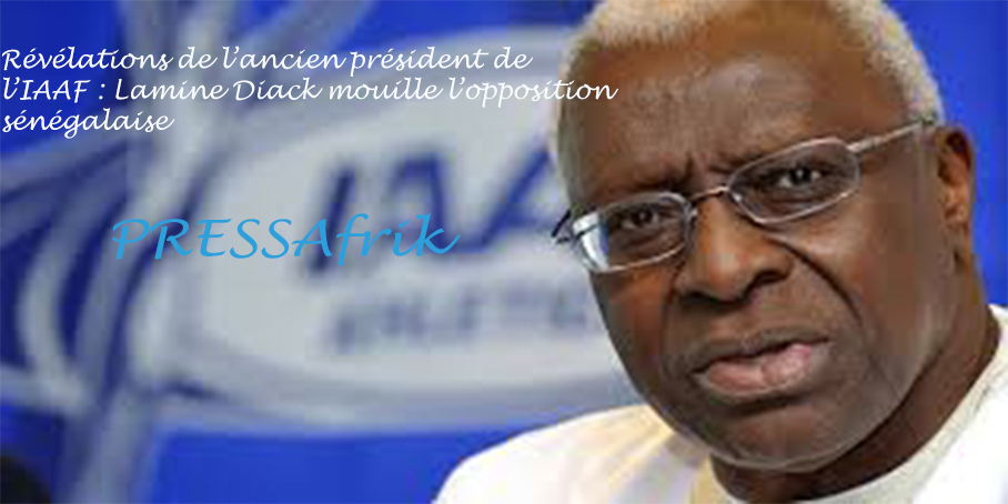 Révélations de l’ancien président de l’IAAF : Lamine Diack mouille l’opposition sénégalaise