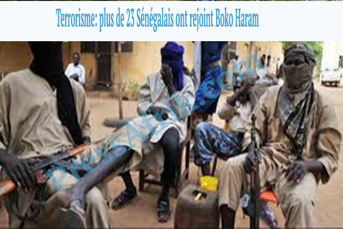 Terrorisme: plus de 23 Sénégalais ont rejoint Boko Haram