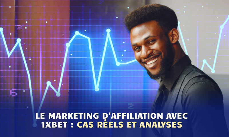Affiliation 1xBet : une success story qui inspire la communauté au Sénégal