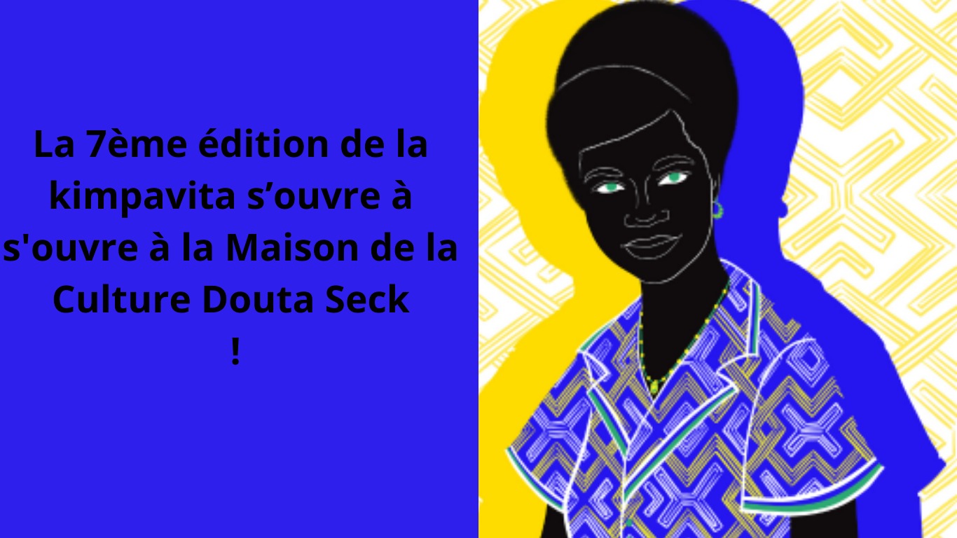Dakar : la 7e édition du Festival KimpaVita s'ouvre à la Maison de la Culture Douta Seck