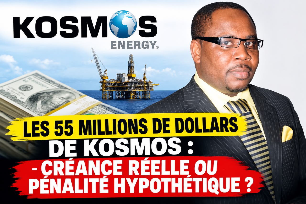 LES 55 MILLIONS DE DOLLARS DE KOSMOS : CRÉANCE RÉELLE OU PÉNALITÉ HYPOTHÉTIQUE ?(Par Dr Seydou Bocoum, Economiste hétérodoxe)