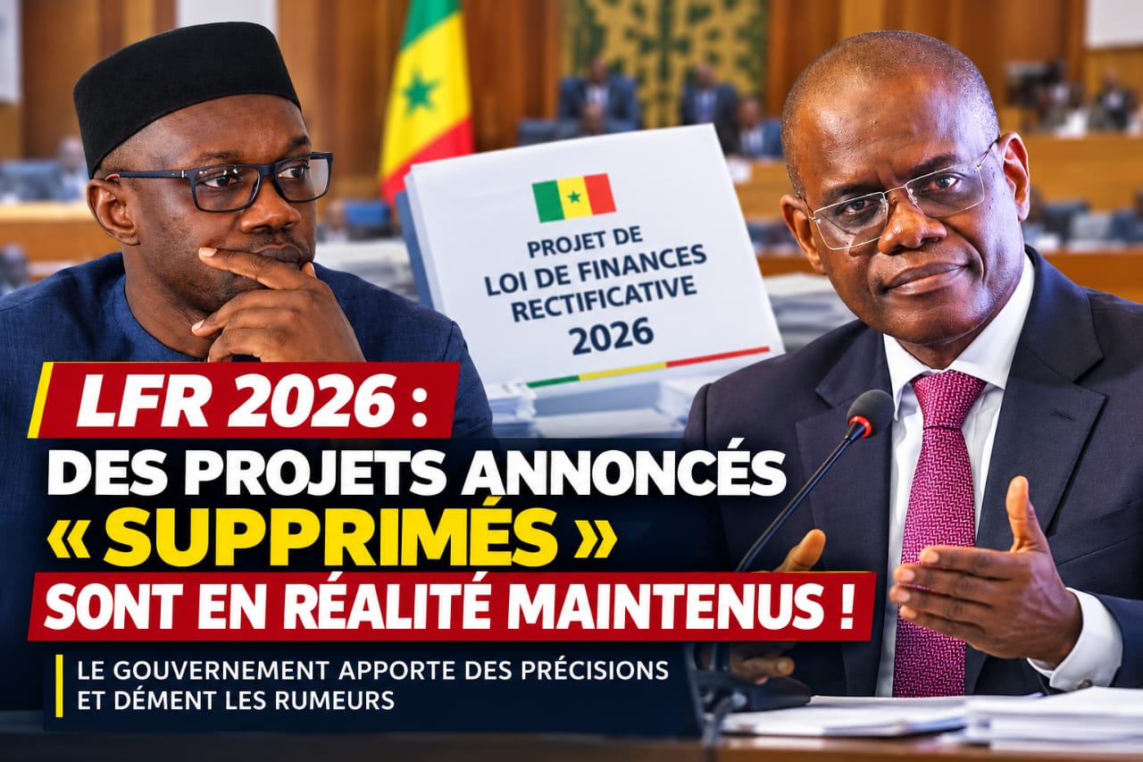 Intox sur la LFR 2026 : La vérité comptable sur les grands projets du Sénégal