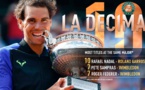 Tennis-Roland Garros : Rafael Nadal réalise sa "Decima" et entre dans l'histoire