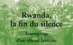 «Rwanda, la fin du silence»: ex-officier, G.Ancel conteste l'intervention française