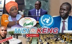 🔴Direct - Midi Keng:  SG de l’ONU, Mimi Touré se prononce sur les chances de Macky Sall, Azoura Fall et Kaïré condamnés... Tournoi Amitié UEFA U18