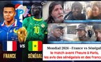 France vs Sénégal : Le vrai choc avant l'heure à Paris, les avis et pronostics