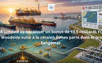 Cession de parts dans le projet Sangomar : FAR Limited encaisse un bonus de 13,5 milliards FCFA de Woodside