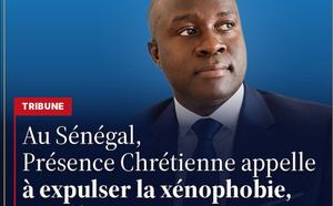 Tribune : Au Sénégal, Présence Chrétienne appelle à expulser la xénophobie, pas l'étranger