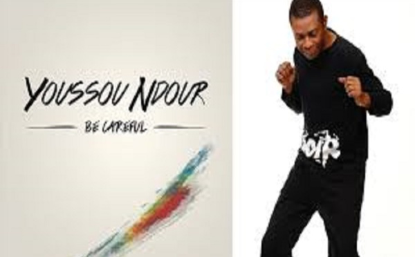  Extrait du nouveau clip de Youssou Ndour « Be Careful »