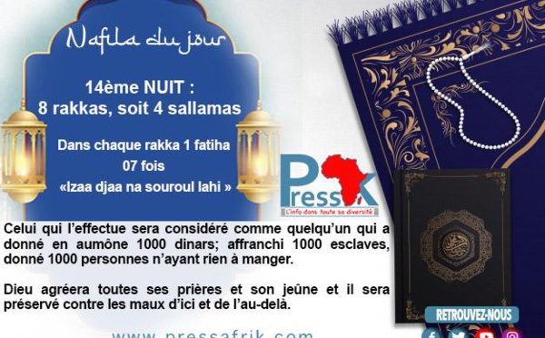 Ramadan-Nafila de la 14ème NUIT : 8 rakkas pour être "préservé contre les maux d’ici et de l’au-delà"