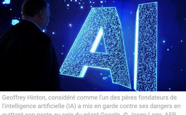 Un des pères fondateurs de l'IA met en garde contre ses dangers en quittant Google