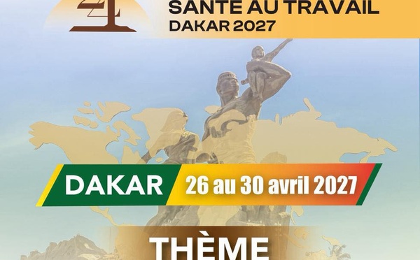 Dakar abrite le 24e Congrès mondial sur la Sécurité et la Santé au Travail : une première historique pour l'Afrique